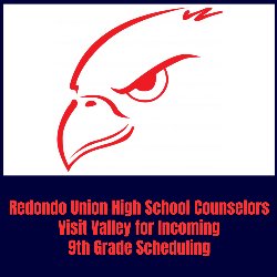 Redondo Union High School Counselors Visit Valley for Incoming 9th Grade Scheduling